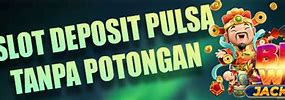 Situs Judi Slot Deposit Pulsa Indosat